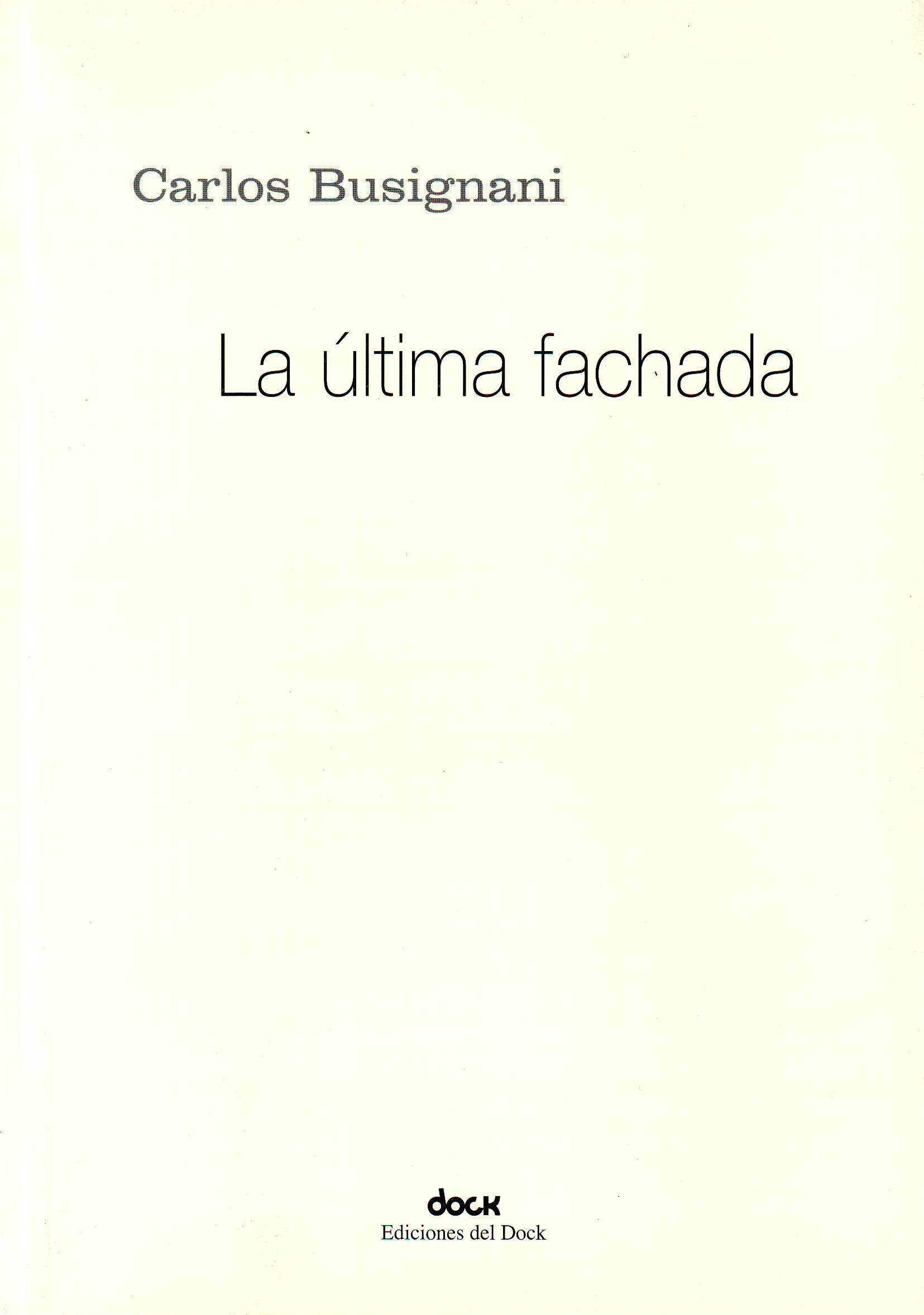 La última fachada